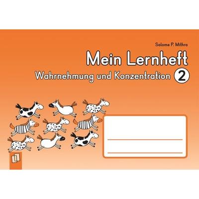 Mein Lernheft – Wahrnehmung und Konzentration 2, Geheftet von Salome P. Mithra, Verlag an der Ruhr, 978-3-8346-2718-6