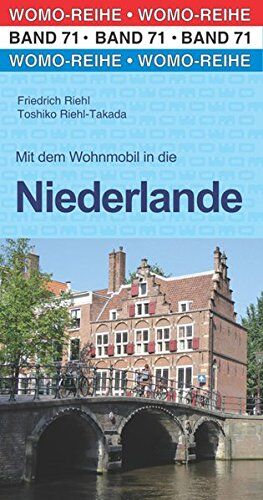 Friedrich Riehl - Mit dem Wohnmobil in die Niederlande (Womo-Reihe) - Preis vom 11.10.2026 03:10:56 h