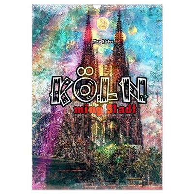 Köln ming Stadt (Wandkalender 2027 DIN A3 hoch), CALVENDO Monatskalender