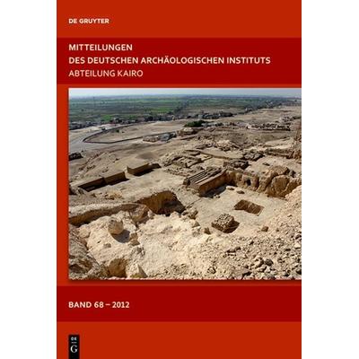Mitteilungen des Deutschen Archäologischen Instituts, Abteilung Kairo / 2012, Gebundene Ausgabe von , De Gruyter, 978-3-11-034749-4