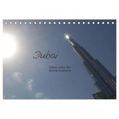 Dubai. Glanz unter der Sonne Arabiens (Tischkalender 2027 DIN A5 quer), CALVENDO Monatskalender