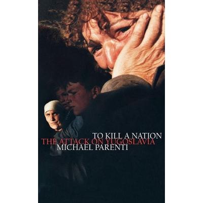 To Kill a Nation, Taschenbuch von Michael Parenti, Verso Books, 978-1-85984-366-6