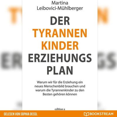 Der Tyrannenkinder-Erziehungsplan - Martina Leibovici-Mühlberger, Audio, 9783991173908