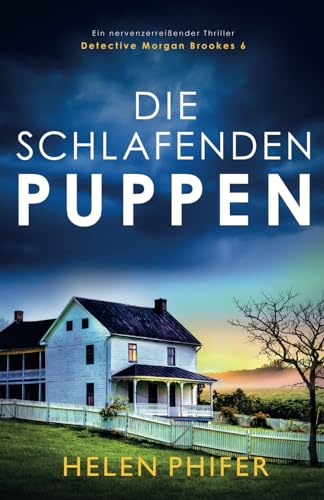 Helen Phifer - Die schlafenden Puppen: Ein nervenzerreißender Thriller (Detective Morgan Brookes, Band 6) - Preis vom 06.10.2026 07:26:00 h