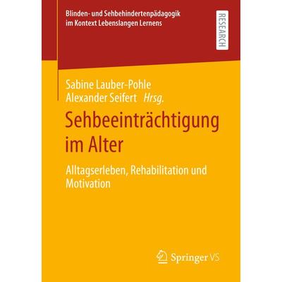 Sehbeeinträchtigung im Alter, Taschenbuch von , Springer Fachmedien Wiesbaden GmbH, 978-3-658-32301-1