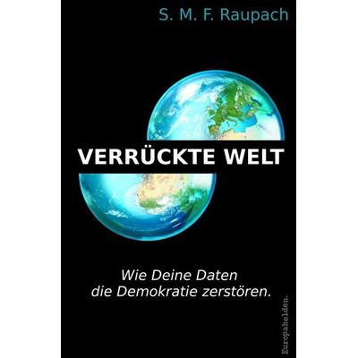 Verrückte Welt, Taschenbuch von Sebastian Raupach, Epubli