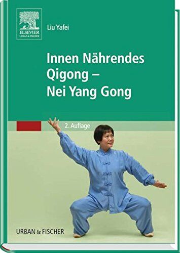 Liu Yafei - Innen Nährendes Qigong - Nei Yang Gong - Preis vom 12.10.2026 11:37:12 h