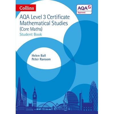 AQA Level 3 Certificate Mathematical Studies Student Book, Taschenbuch von Helen Ball,Peter Ransom, Collins ELT, 978-0-00-811620-0