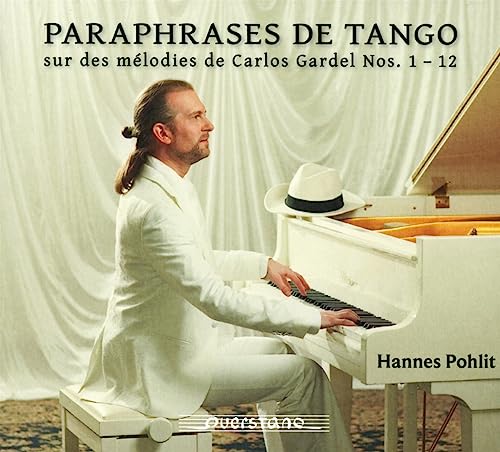 Hannes Pohlit - Paraphrases de Tango Sur des Mélodies de C. Gardel - Preis vom 10.10.2026 11:48:34 h