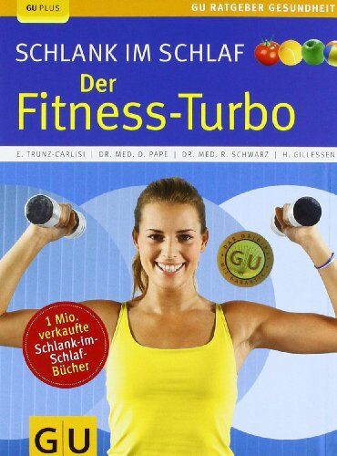Elmar Trunz-Carlisi - Schlank im Schlaf: der Fitness-Turbo (GU Ratgeber Gesundheit) - Preis vom 09.10.2026 07:28:09 h