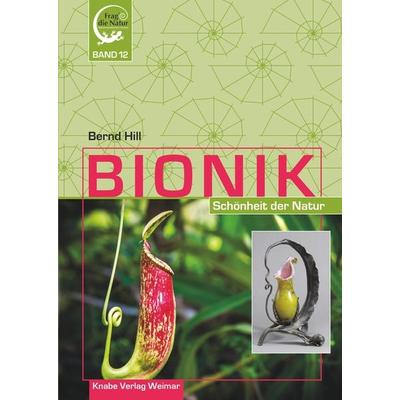 Bionik – Schönheit der Natur, Gebundene Ausgabe von Bernd Hill, Knabe, 978-3-944575-41-4