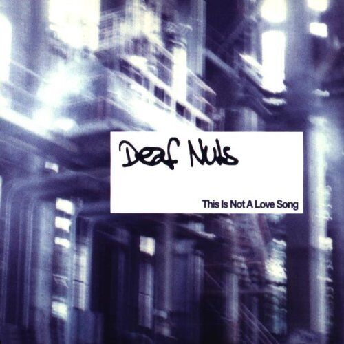Deaf Nuts - This Is Not a Love Song - Preis vom 09.10.2026 07:28:09 h