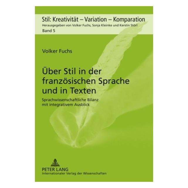 Peter Lang Über Stil in der französischen Sprache und in Texten (Deutsch, Hardcover, Volker Fuchs) (8926331)