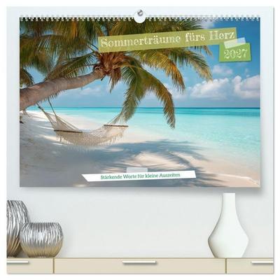 Sommerträume fürs Herz (hochwertiger Premium Wandkalender 2027 DIN A2 quer), Kunstdruck in Hochglanz