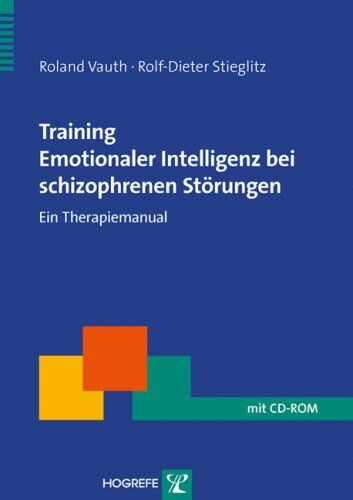 Roland Vauth - Training Emotionaler Intelligenz bei schizophrenen Störungen: Ein Therapiemanual - Preis vom 09.10.2026 07:28:09 h