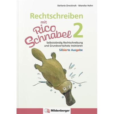 Rechtschreiben mit Rico Schnabel, Klasse 2 - silbierte Ausgabe, Geheftet von Stefanie Drecktrah,Mareike Hahn, Mildenberger Verlag GmbH,
