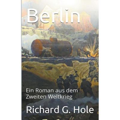 Berlin, Taschenbuch von Richard G. Hole, Christopher Lee Roeters, 978-1-393-75980-5
