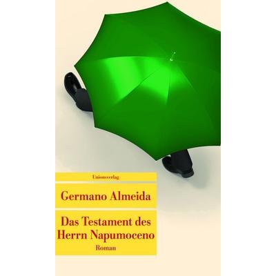 Das Testament des Herrn Napumoceno, Taschenbuch von Germano Almeida, Unionsverlag