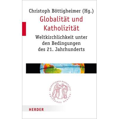 Globalität und Katholizität, Taschenbuch von , Herder, 978-3-451-02276-0