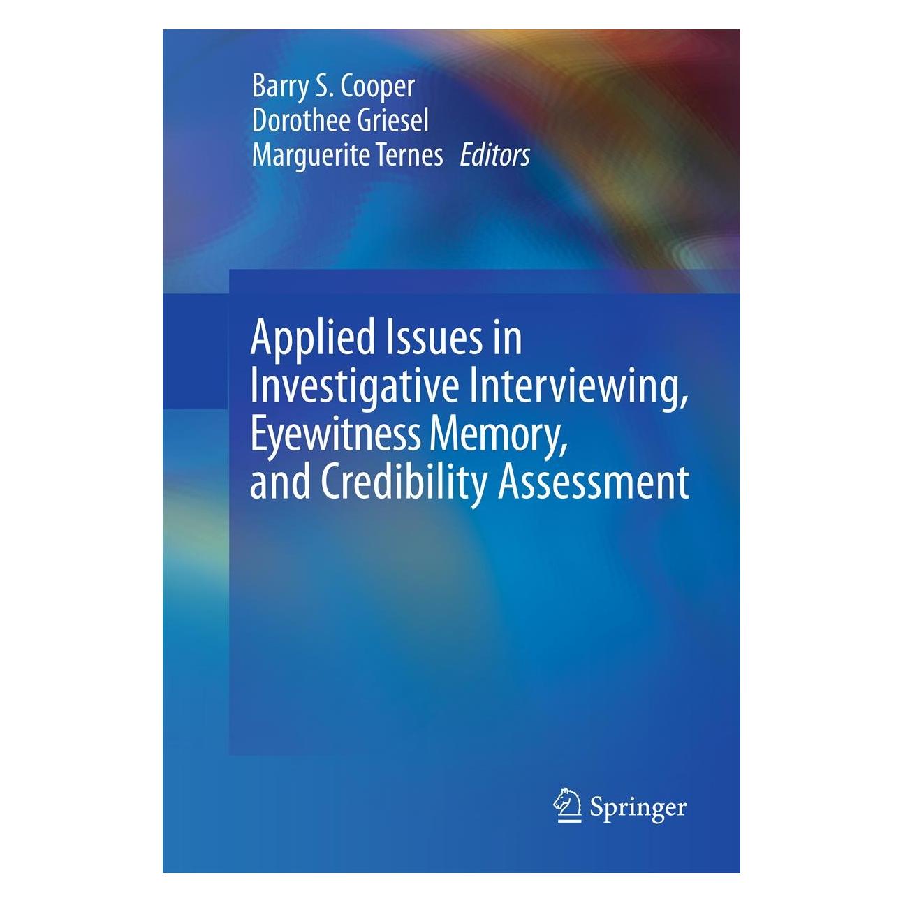 Springer Applied Issues in Investigative Intervi (Englisch, Hardcover, Barry S. Cooper, Dorothee Griesel, Marguerite Ternes) (9781461455462)