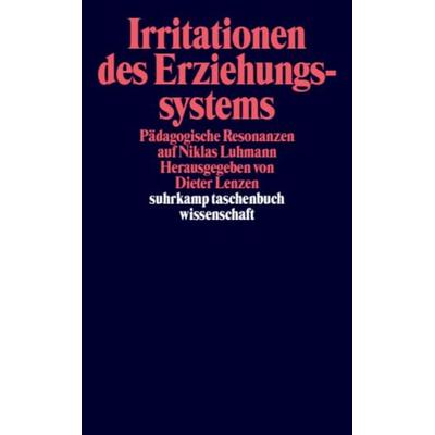 Irritationen des Erziehungssystems, Taschenbuch von Dieter Lenzen, Suhrkamp, 978-3-518-29257-0