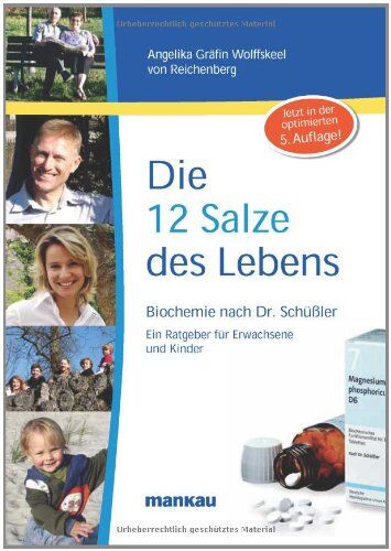 Angelika Gräfin Wolffskeel von Reichenberg - Die 12 Salze des Lebens - Biochemie nach Dr. Schüßler. Ein Schüßlersalze-Ratgeber für Erwachsene und Kinder: Ein Ratgeber für Erwachsene und Kinder - Preis vom 16.10.2026 11:41:07 h