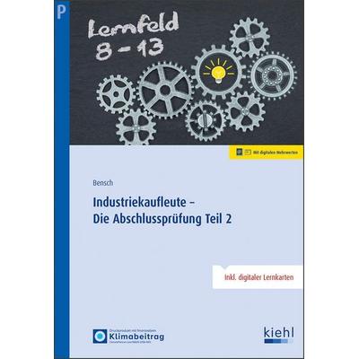 Industriekaufleute - Die Abschlussprüfung Teil 2, Set von Jörg Bensch, Nwb Verlag, 978-3-470-11211-4