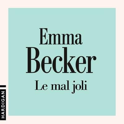 Le Mal joli - Emma Becker, Audio, 9782374345727