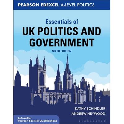 Essentials of UK Politics and Government, Taschenbuch von Andrew Heywood,Kathy Schindler, Bloomsbury Academic, 978-1-350-54011-8