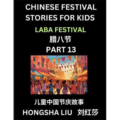 Chinese Festival Stories for Kids (Part 13) - Laba Festival, Learn Mandarin Chinese Language, Culture, History with Folk Tales Based on China's
