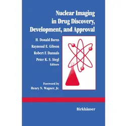 Nuclear Imaging in Drug Discovery, Development, and Approval, Fachbücher von Burns