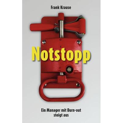 Notstopp, Gebundene Ausgabe von Frank Krause, BoD – Books on Demand, 978-3-8391-8576-6