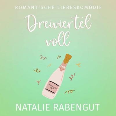 Dreiviertelvoll - Natalie Rabengut, Audio, 4066339974074