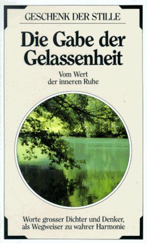 Die Gabe der Gelassenheit. Vom Wert der inneren Ruhe - Preis vom 18.10.2026 19:22:15 h