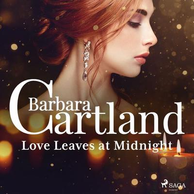 Love Leaves at Midnight - Barbara Cartland, Audio, 9788728353080