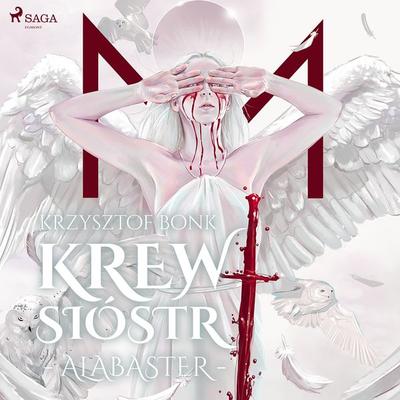Krew Sióstr. Alabaster VII - Krzysztof Bonk, Audio, 9788726799736