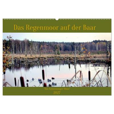 Das Regenmoor auf der Baar (Wandkalender 2027 DIN A2 quer), CALVENDO Monatskalender