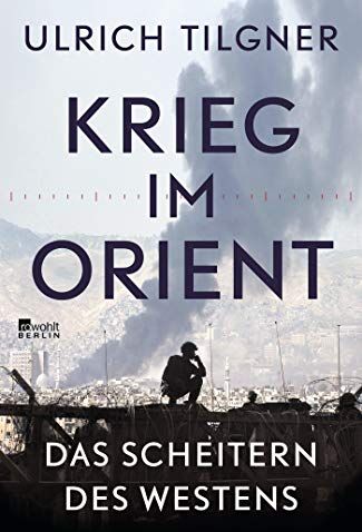 Ulrich Tilgner - Krieg im Orient: Das Scheitern des Westens - Preis vom 10.10.2026 11:48:34 h
