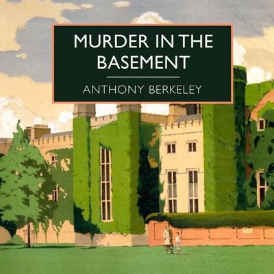 Murder in the Basement - Anthony Berkeley, Audio, 9781407995236