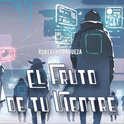 El fruto de tu vientre - Roberto Sanhueza, Audio, 9789152130537
