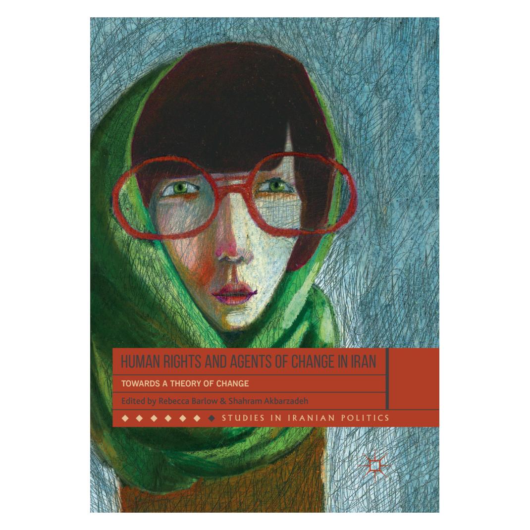 Springer Human Rights and Agents of Change in Iran (Englisch, Softcover, Rebecca Barlow, Shahram Akbarzadeh) (56113940)