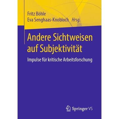 Andere Sichtweisen auf Subjektivität, Taschenbuch von , Springer Fachmedien Wiesbaden GmbH, 978-3-658-27117-6