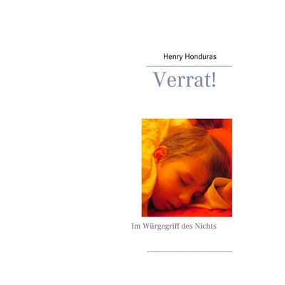 Verrat!, Gebundene Ausgabe von Henry Honduras, BoD – Books on Demand, 978-3-7460-6391-1