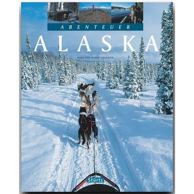 Abenteuer Alaska, Gebundene Ausgabe von Doris Neubauer,Hubert Neubauer, Stürtz, 978-3-8003-1655-7