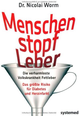 NICOLAI WORM - Menschenstopfleber: Die verharmloste Volkskrankheit Fettleber - Preis vom 09.10.2026 07:28:09 h