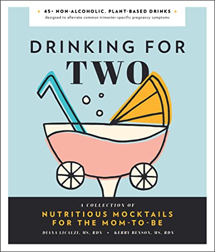 Diana Licalzi - Drinking for Two Nutritious Mocktails for the Mom-To-Be - Preis vom 14.10.2026 23:07:16 h