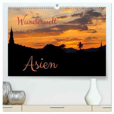 Wunderwelt Asien (hochwertiger Premium Wandkalender 2027 DIN A2 quer), Kunstdruck in Hochglanz