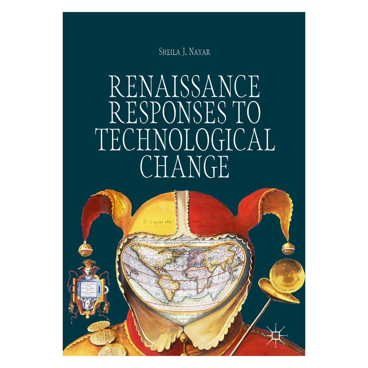 Springer Renaissance Responses to Technological Change (Englisch, Hardcover, Sheila J. Nayar) (9783319968988)