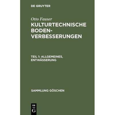 Allgemeines, Entwässerung, Gebundene Ausgabe von Otto Fauser, De Gruyter, 978-3-11-100659-8