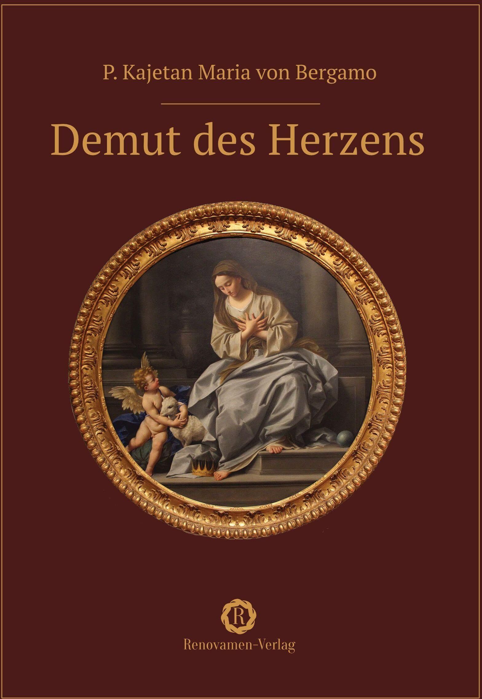 Bergamo, Kajetan Maria von - Demut des Herzens - Preis vom 19.10.2026 19:33:35 h